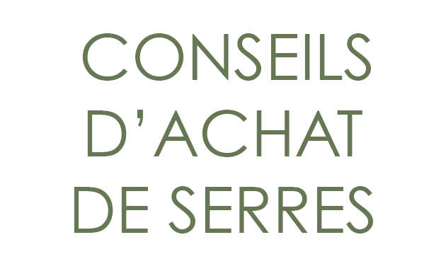 conseils pour l'achat d'une serre de jardin